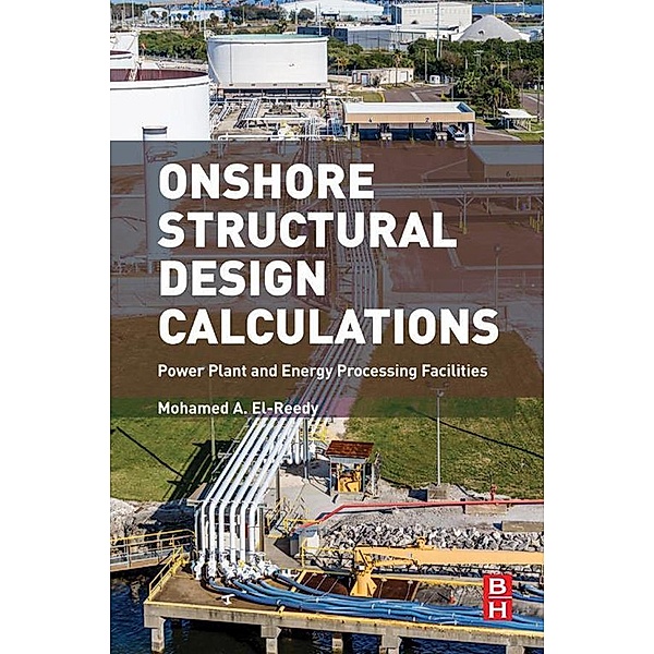 Onshore Structural Design Calculations, Mohamed A. El-Reedy