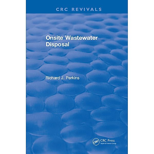 Onsite Wastewater Disposal, Richard J. Perkins