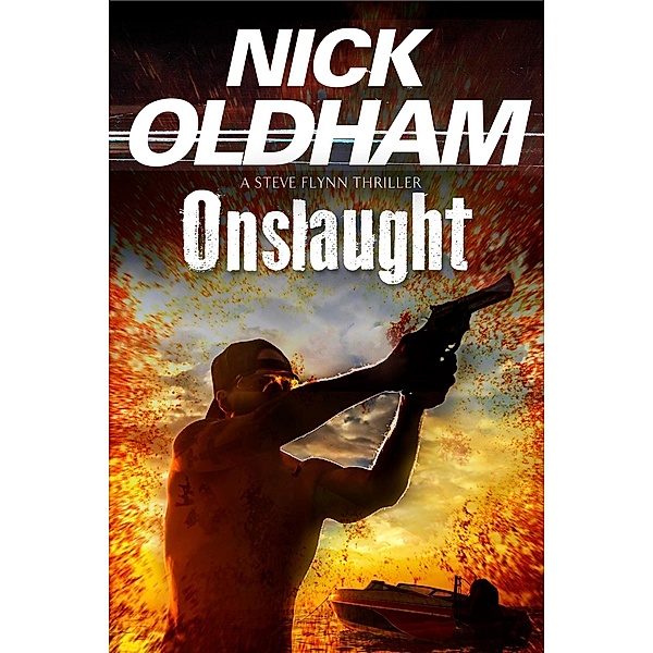 Onslaught / A Steve Flynn Thriller Bd.1, Nick Oldham