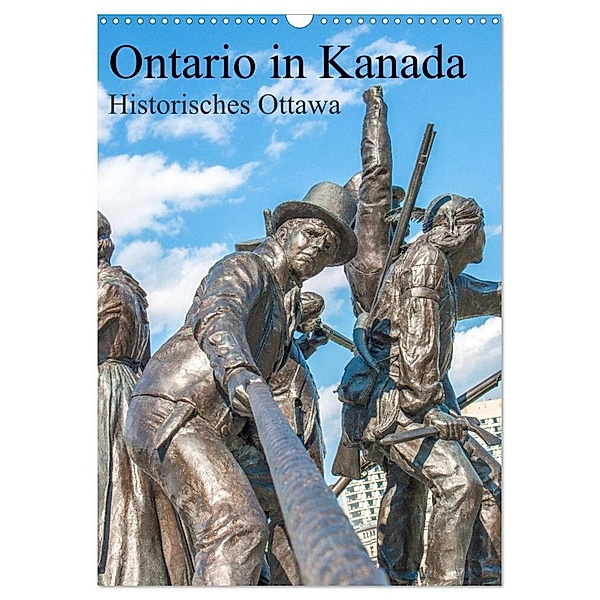 Ontario in Kanada - Historisches Ottawa (Wandkalender 2024 DIN A3 hoch), CALVENDO Monatskalender, pixs:sell