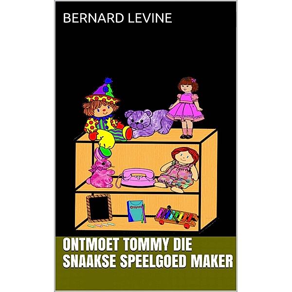 Ontmoet Tommy die snaakse speelgoed maker, Bernard Levine