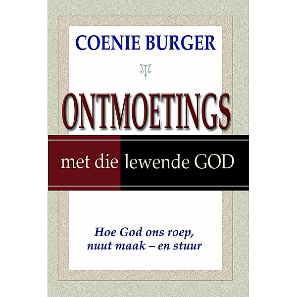 Ontmoetings met die lewende God, Coenie Burger