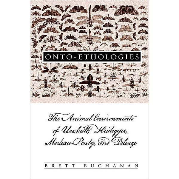 Onto-Ethologies / SUNY series in Environmental Philosophy and Ethics, Brett Buchanan