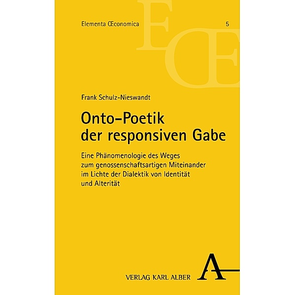Onto-Poetik der responsiven Gabe / Elementa OEconomica Bd.5, Frank Schulz-Nieswandt