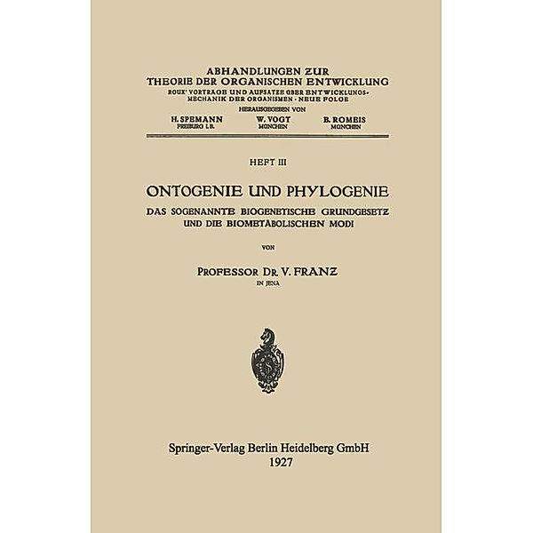 Ontogenie und Phylogenie / Abhandlungen zur Theorie der organischen Entwicklung, V. Franz