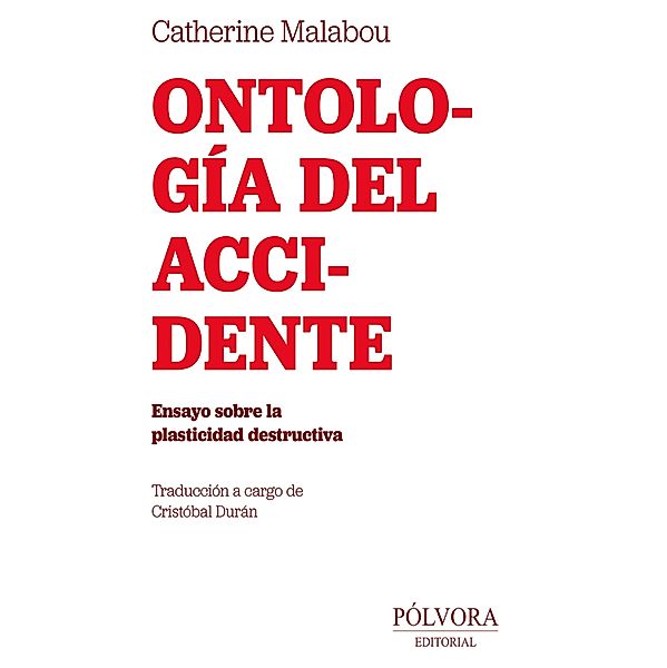 Ontología del accidente, Catherine Malabou