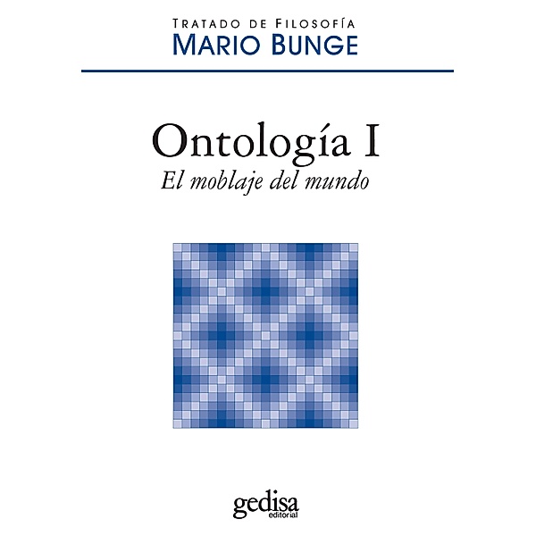 Ontología I: el moblaje del mundo, Mario Bunge