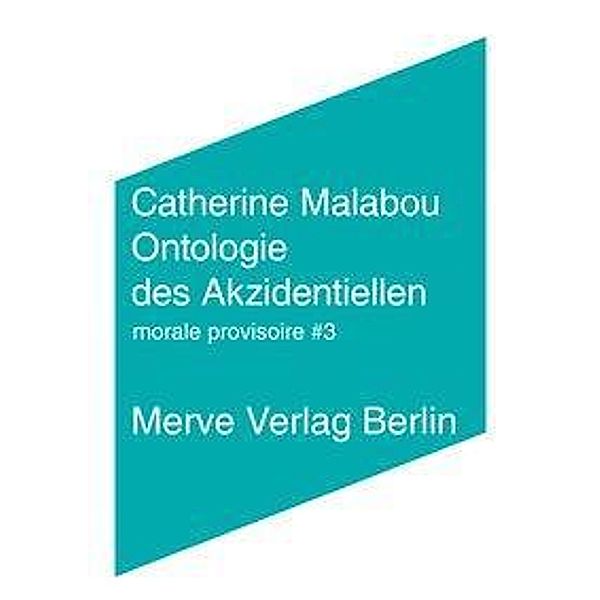 Ontologie des Akzidentiellen, Catherine Malabou