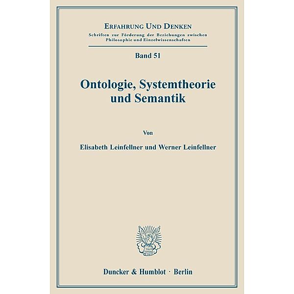 Ontologie, Systemtheorie und Semantik., Elisabeth Leinfellner, Werner Leinfellner