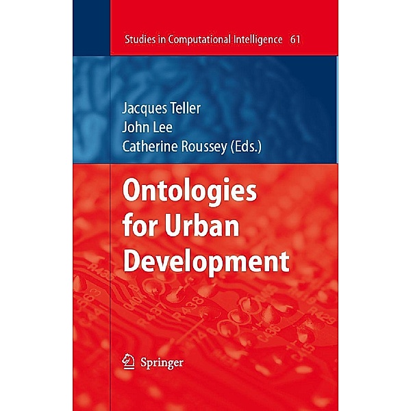 Ontologies for Urban Development / Studies in Computational Intelligence Bd.61