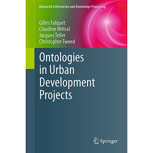 Ontologies in Urban Development Projects, Gilles Falquet, Claudine Métral, Jacques Teller, Christopher Tweed