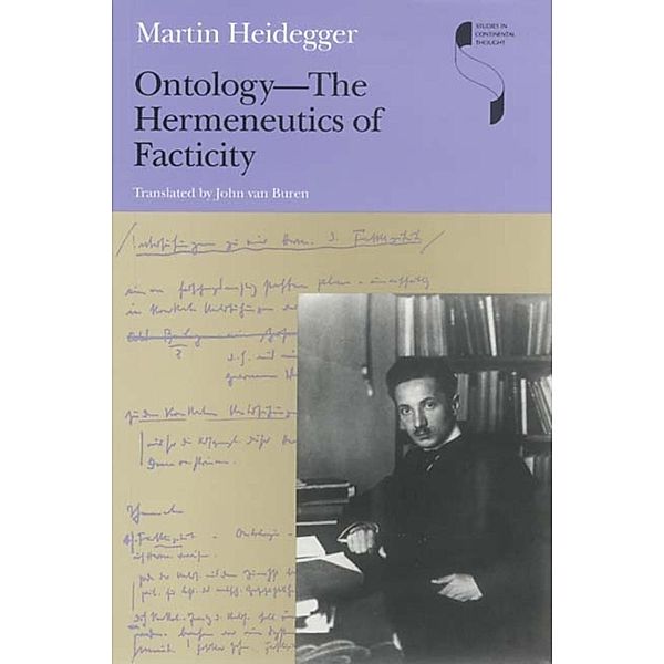 Ontology-The Hermeneutics of Facticity / Studies in Continental Thought, Martin Heidegger