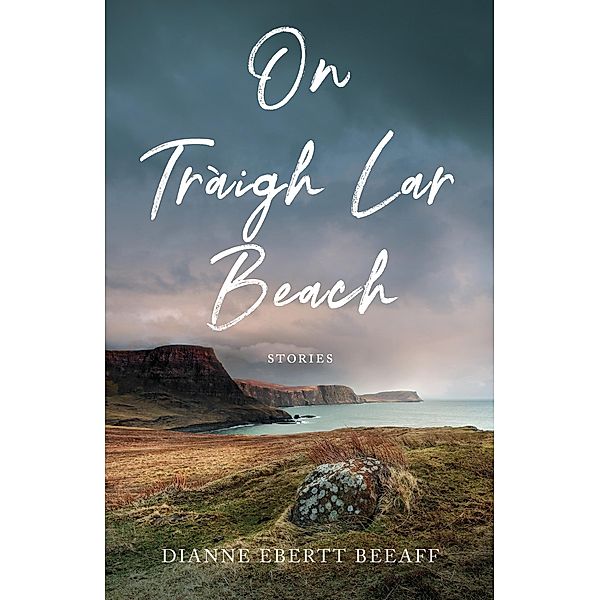 OnTraighLar Beach, Dianne Ebertt Beeaff