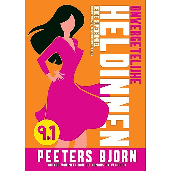 Onvergetelijke Heldinnen: Derde Superbundel / Heldinnen, Bjorn Peeters