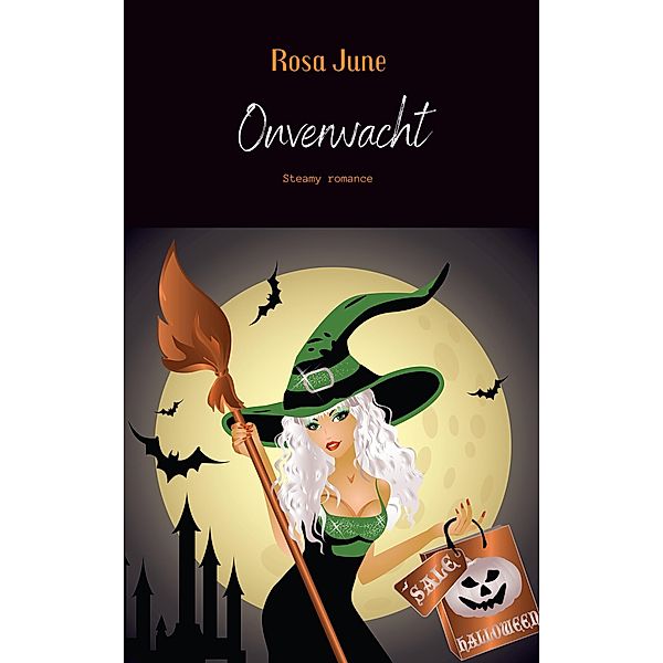 Onverwacht (Hitsig Halloween, #6) / Hitsig Halloween, Rosa June