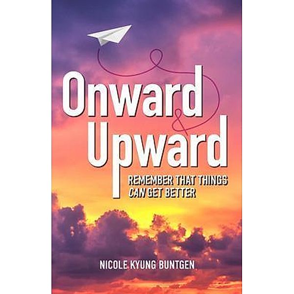 Onward and Upward, Nicole Buntgen