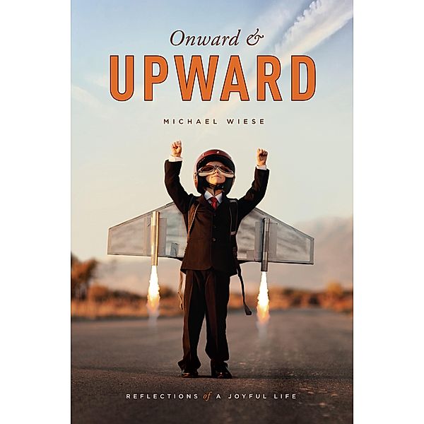 Onward and Upward, Michael Wiese