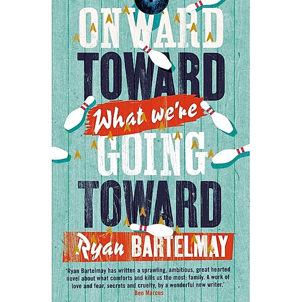 Onward Toward What We're Going Toward, Ryan Bartelmay