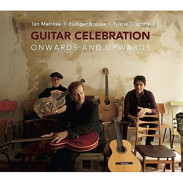 Onwards and Upwards, Guitar Celebration-Ian Melrose, Rüdiger Krause