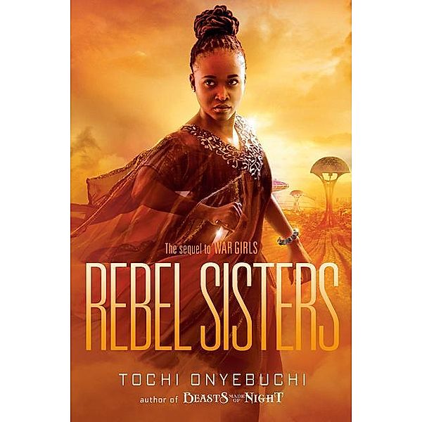 Onyebuchi, T: Rebel Sisters, Tochi Onyebuchi