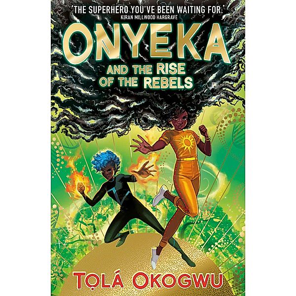 Onyeka and the Rise of the Rebels, Tolá Okogwu