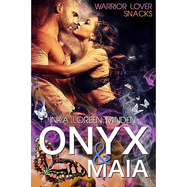 Onyx & Maia - Warrior Lover Snack 2 / Warrior Lover Snack Bd.2, Inka Loreen Minden