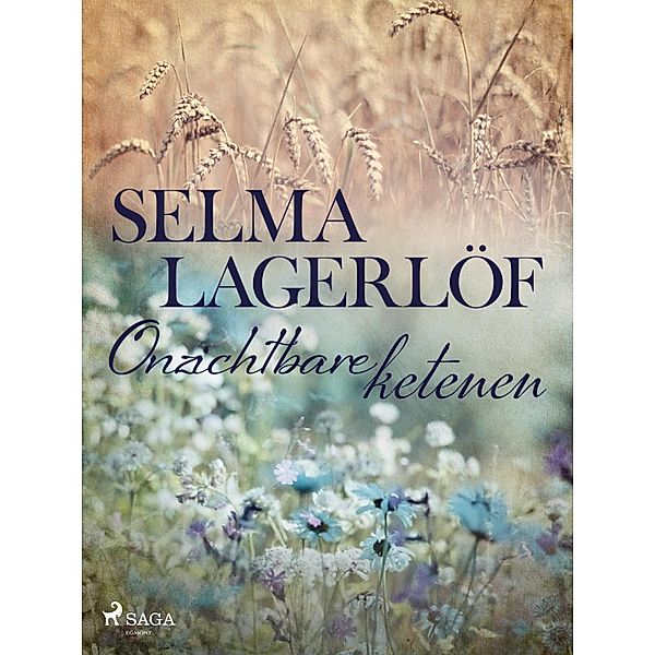 Onzichtbare ketenen / World Classics, Selma Lagerlöf