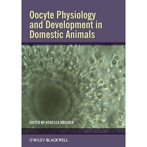 Oocyte Physiology and Development in Domestic Animals