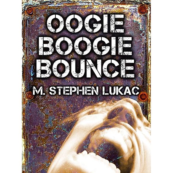 Oogie Boogie Bounce / M. Stephen Lukac, M. Stephen Lukac