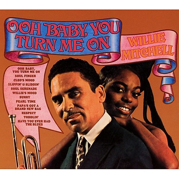 Ooh Baby You Turn Me On-Reissue-, Willie Mitchell