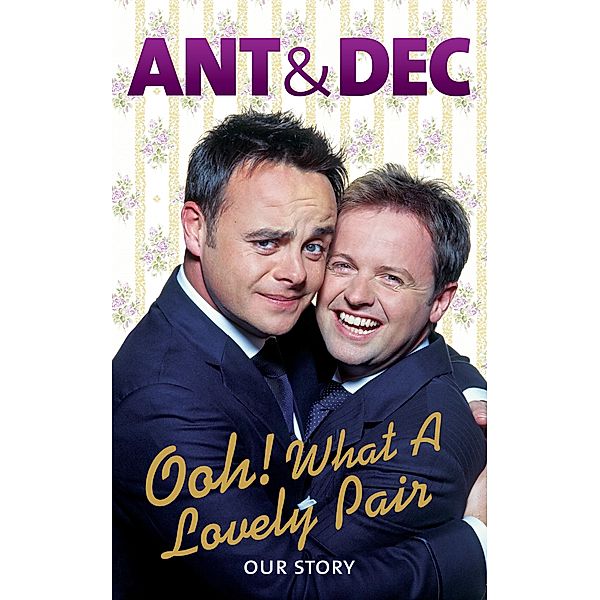 Ooh! What a Lovely Pair, Ant McPartlin, Declan Donnelly