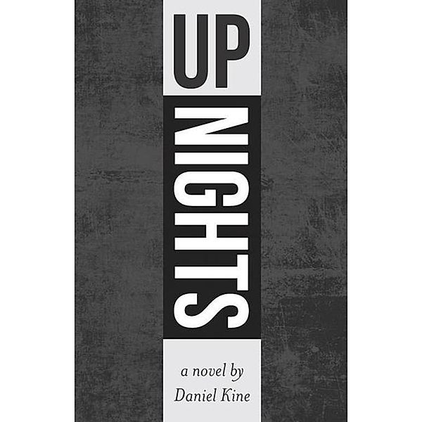 Ooligan Press: Up Nights, Danel Kine