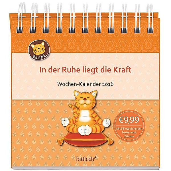 Oommh-Katze: In der Ruhe liegt die Kraft - Wochen-Kalender 2016