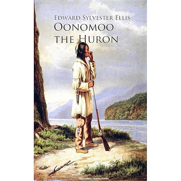 Oonomoo the Huron, Edward Sylvester Ellis