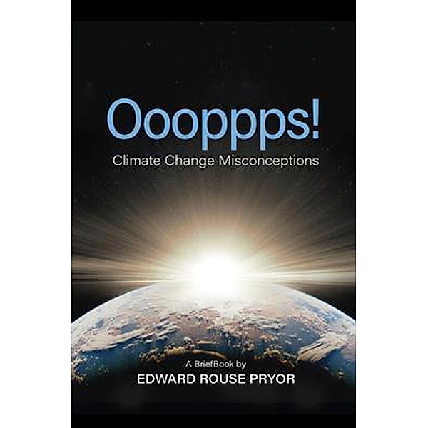 Oooppps! Climate Change Misconceptions / Edward Rouse Pryor, Edward Pryor