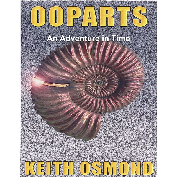Ooparts: An Adventure in Time, Keith Osmond