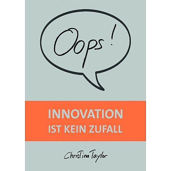 Oops! Innovation ist kein Zufall, Christina Taylor