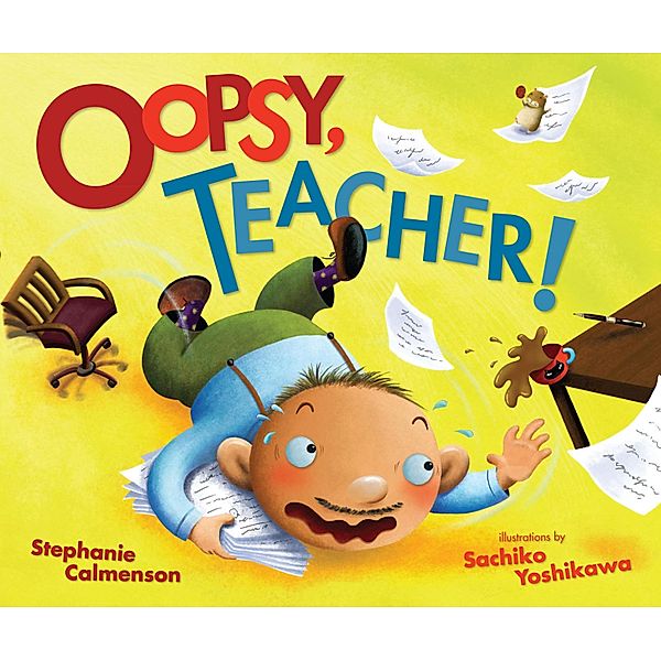 Oopsy, Teacher!, Stephanie Calmenson, Sachiko Yoshikawa