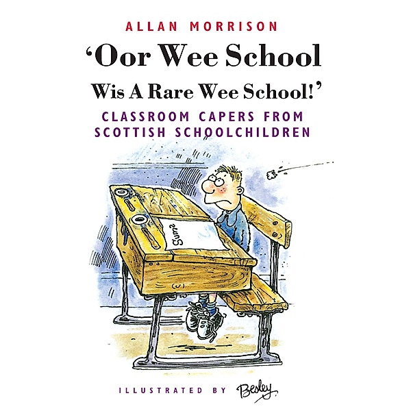 Oor Wee School Wis A Rare Wee School! / Neil Wilson Publishing, Allan Morrison