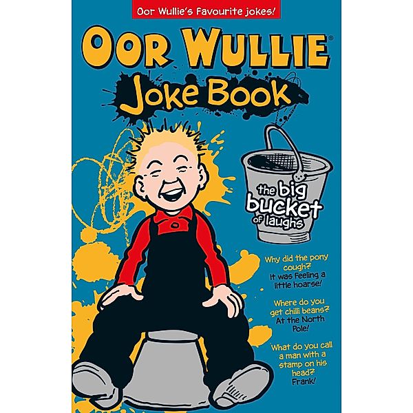 Oor Wullie: The Big Bucket of Laughs Joke Book, Oor Wullie