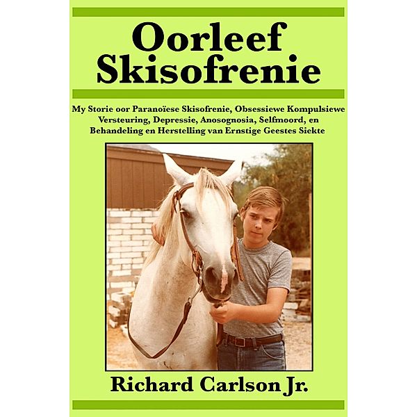 Oorleef Skisofrenie / Babelcube Inc., Richard Carlson Jr.