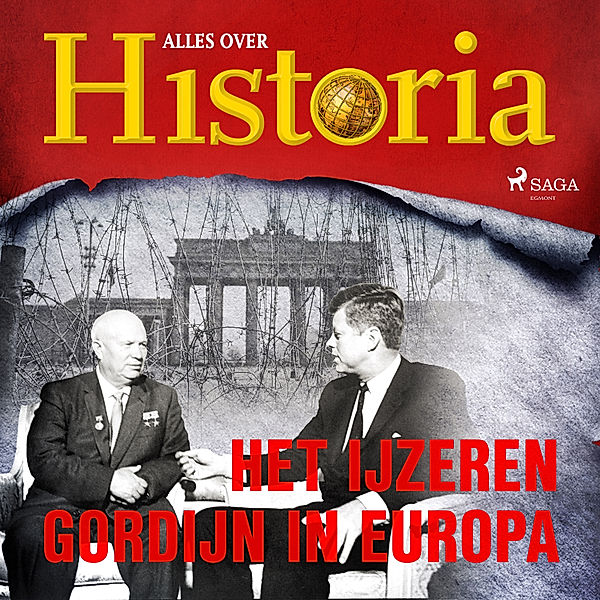 Oorlogen en veldslagen - 24 - Het IJzeren Gordijn in Europa, Alles Over Historia