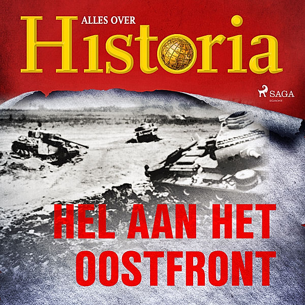 Oorlogen en veldslagen - 6 - Hel aan het oostfront, Alles Over Historia