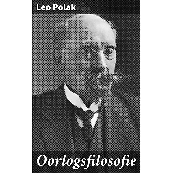 Oorlogsfilosofie, Leo Polak