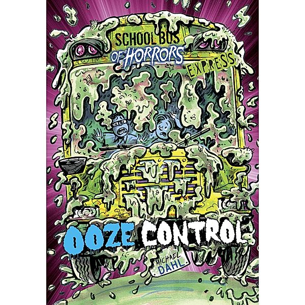 Ooze Control - Express Edition / Raintree Publishers, Michael Dahl