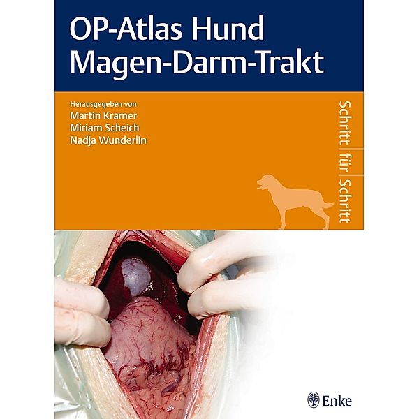 OP-Atlas Hund Magen-Darm-Trakt / Schritt für Schritt