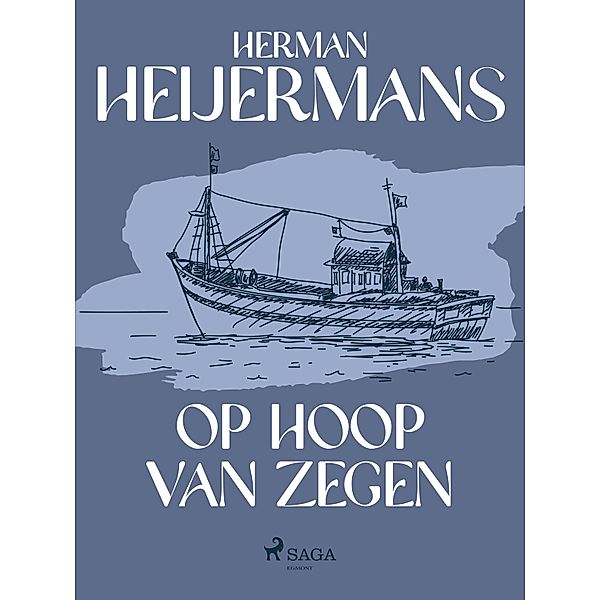 Op hoop van zegen, Herman Heijermans