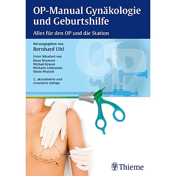 OP-Manual Gynäkologie und Geburtshilfe, Bernhard Uhl