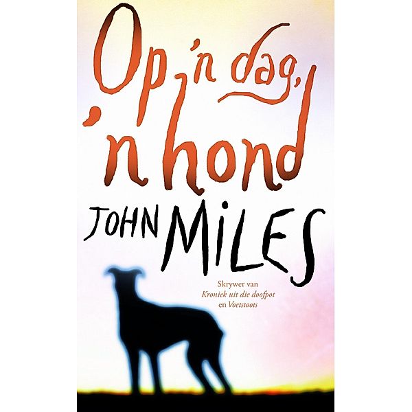 Op 'n dag, 'n hond, John Miles