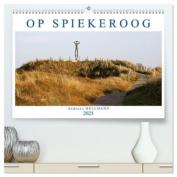 OP SPIEKEROOG (hochwertiger Premium Wandkalender 2025 DIN A2 quer), Kunstdruck in Hochglanz, Calvendo, Andreas Hellmann